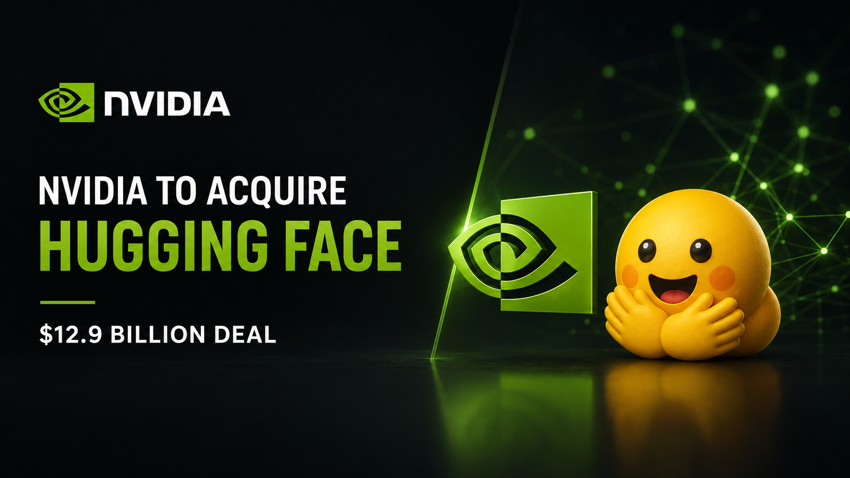 Nvidia Confirms $12.9bn Acquisition of Hugging Face